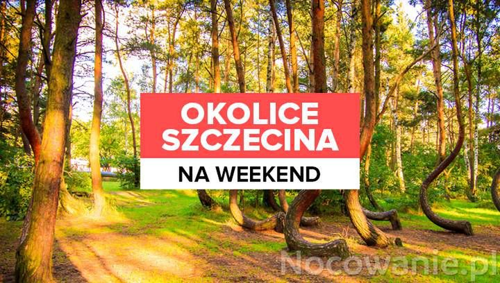 Okolice Szczecina warte zobaczenia - 5 pomysłów na weekend