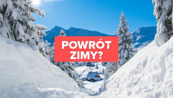 Powrót zimy? Prawdopodobnie jeszcze w tym tygodniu!