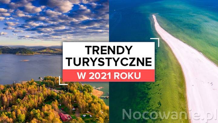 Trendy turystyczne w 2021 roku