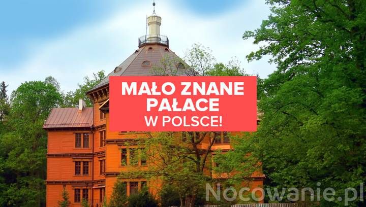 Mało znane pałace w Polsce! Poznaj miejsca, które Cię zachwycą!