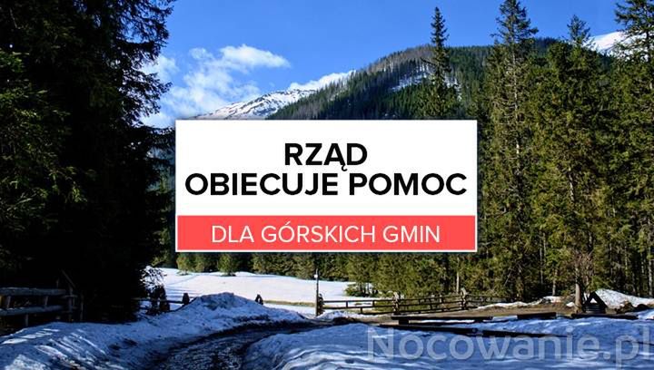 Rząd obiecuje pomoc dla górskich gmin