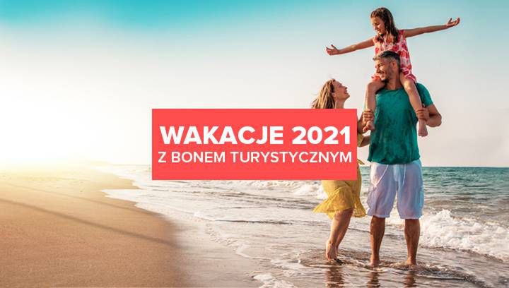 Bon turystyczny na rodzinne wakacje 2021. To warto wiedzieć!