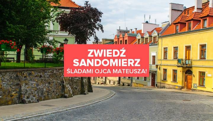 Zwiedź Sandomierz śladami Ojca Mateusza!