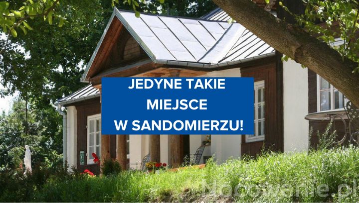 Jedyny taki nocleg w Sandomierzu! Dworek Ojca Mateusza