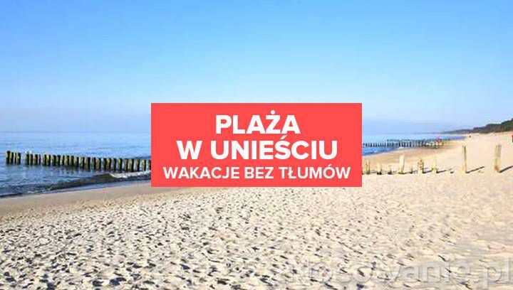 Plaża w Unieściu. Wakacje bez tłumów