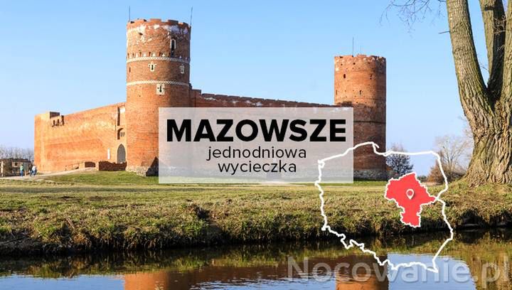 5 pomysłów na jednodniowe wycieczki na Mazowszu. Gdzie się wybrać?