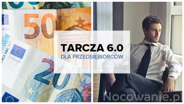 Tarcza 6.0 dla przedsiębiorców. Kto skorzysta? (AKTUALIZACJA)