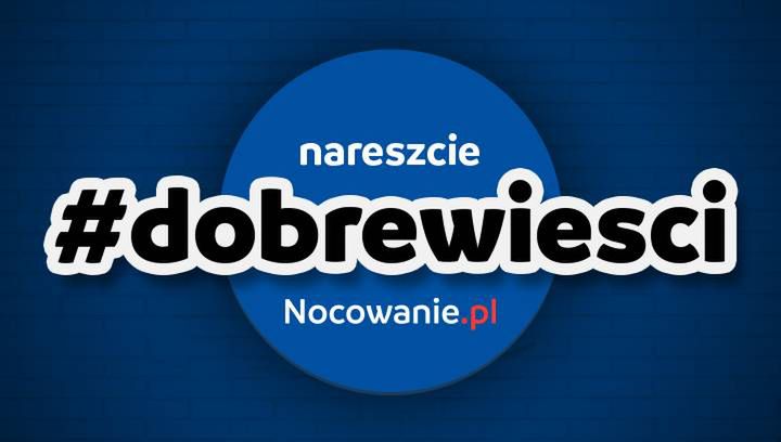 Dobre wieści. Nowy cykl w Nocowanie.pl