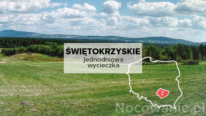 5 pomysłów na jednodniowe wycieczki w Świętokrzyskim. Gdzie się wybrać?