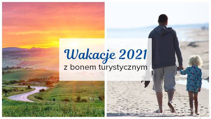 Wakacje 2021 z Polskim Bonem Turystycznym. Gdzie pojechać?