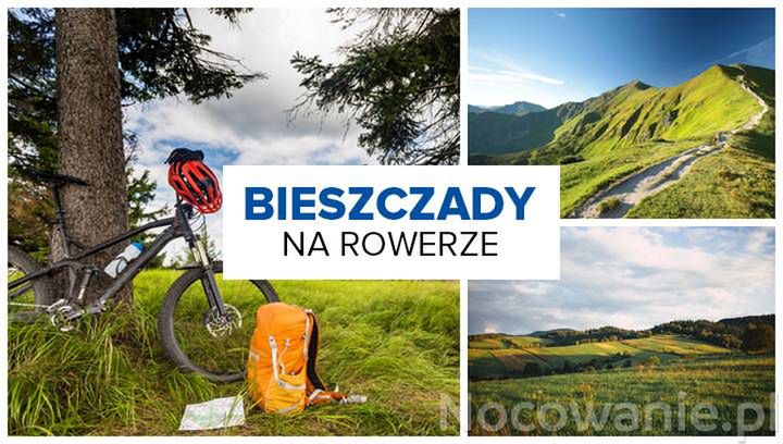 Bieszczady na rowerze. Poradnik dla początkujących