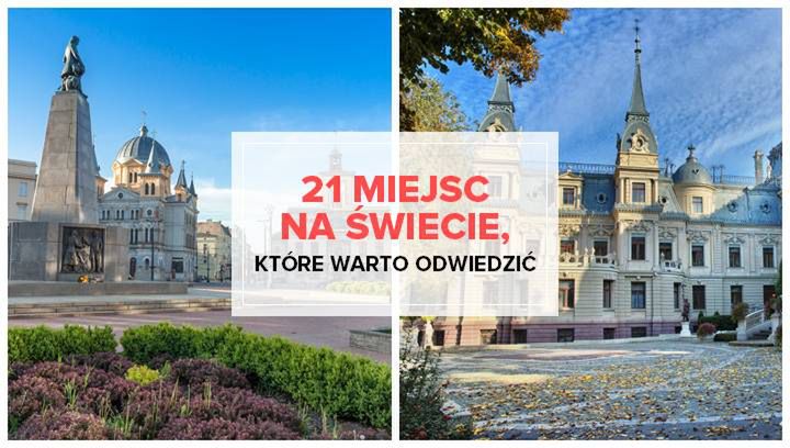 21 miejsc na świecie, które warto odwiedzić. Na liście jest polskie miasto