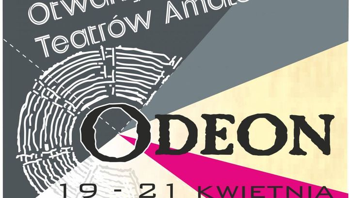 XIX Ogólnopolski Otwarty Festiwal Teatrów Amatorskich ODEON