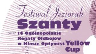 Festiwal Jeziorak Szanty oraz Ogólnopolskie Regaty &quot;Yellow Cup 2012&quot;