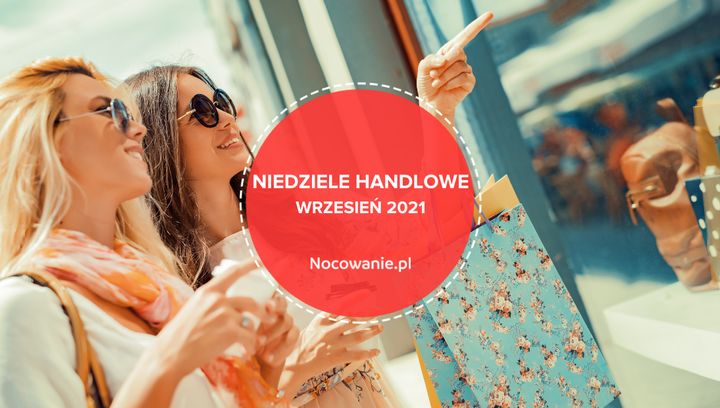 Niedziele handlowe i dni wolne od pracy we wrześniu 2021