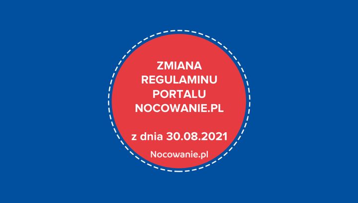 Zmiana regulaminu portalu Nocowanie.pl z dnia 30 sierpnia 2021