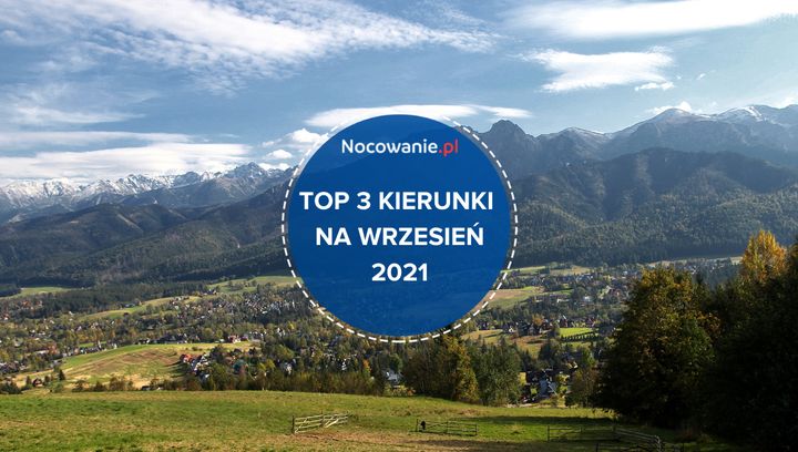 TOP kierunki na wrzesień 2021. Te miejsca wybierają Polacy