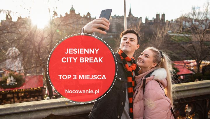 Jesienny city break. TOP 3 wyjątkowe miejsca