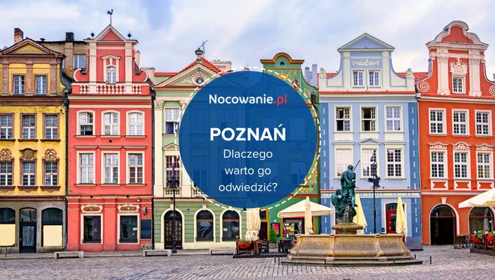 Wyjątkowe polskie miasta. Dlaczego warto odwiedzić Poznań?