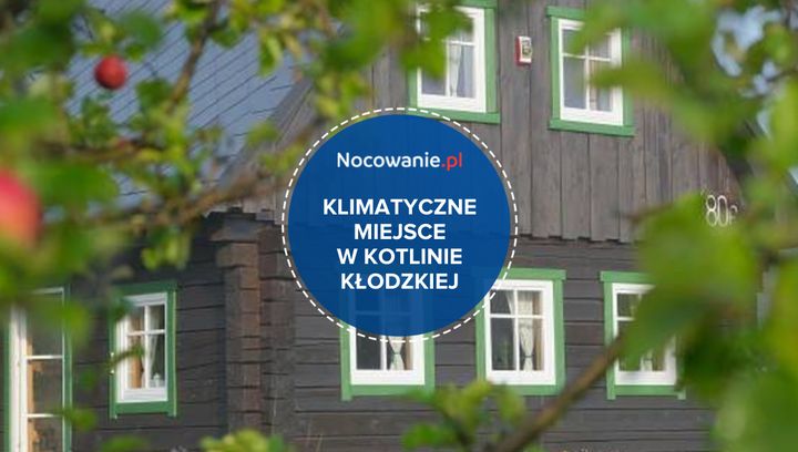 Klimatyczna chata w Kotlinie Kłodzkiej. Odkryj miejsce w bliskości przyrody!