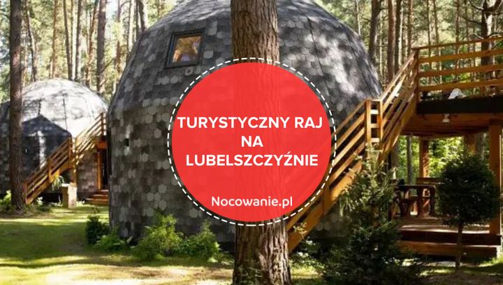 Turystyczny RAJ na Lubelszczyźnie! Odkryj niezwykłe miejsce