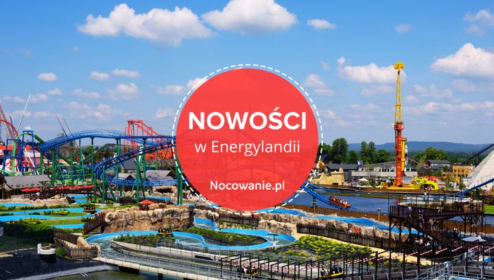 Nowości w Energylandii - ambitne plany na sezon 2022!