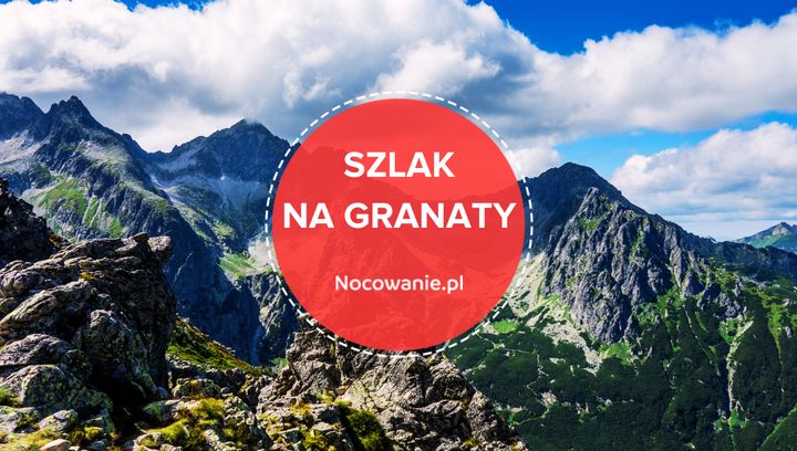 Najlepsze szlaki w Tatrach - Granaty