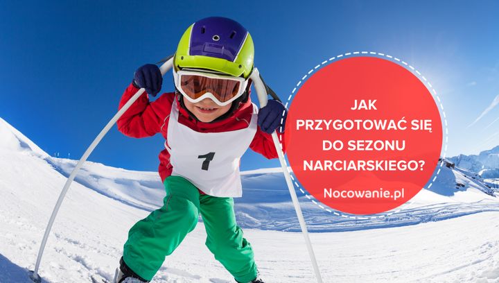 Jak przygotować się do sezonu narciarskiego?