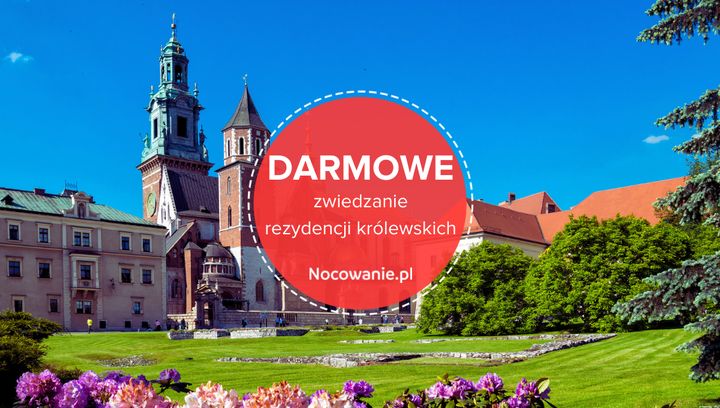 Darmowe zwiedzanie Wawelu i innych rezydencji królewskich. Nie przegap!