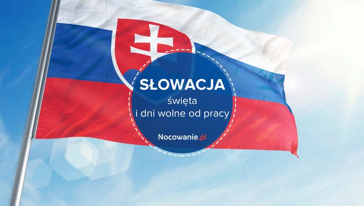 Święta i dni wolne od pracy na Słowacji