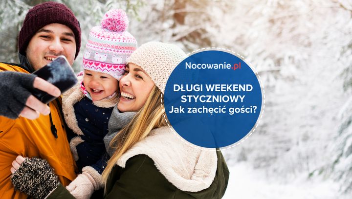 Oferta last-minute na długi weekend styczniowy. Jak zachęcić gości?