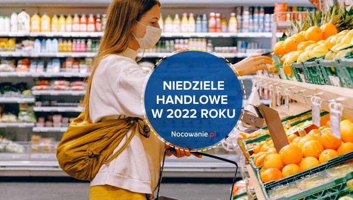 Kiedy wypadają niedziele handlowe w 2022 roku?