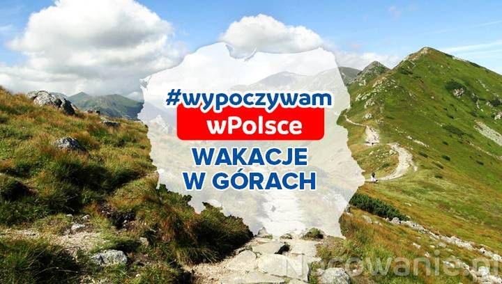 #wypoczywamwpolsce. Wakacje w górach