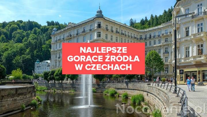 Najlepsze gorące źródła w Czechach