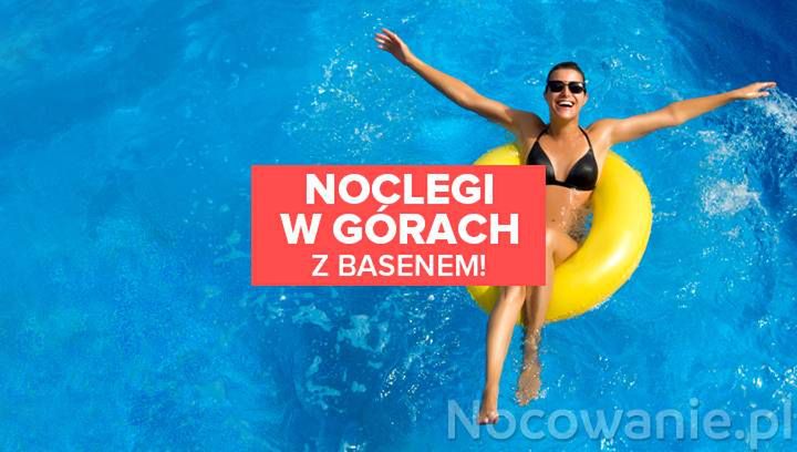 Noclegi w górach z basenem! 5 ciekawych ofert