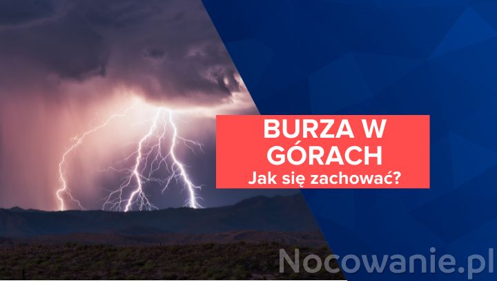 Burza w górach - jak się zachować?