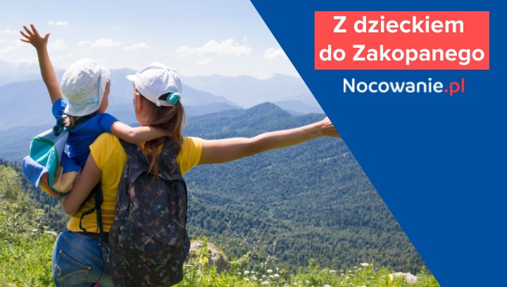 Wypoczynek w Zakopanem. Co zwiedzać z dzieckiem?