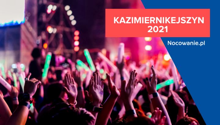 Kazimiernikejszyn 2021. Kto i kiedy wystąpi?