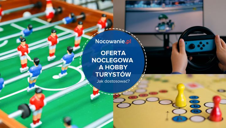 7 pomysłów na dostosowanie oferty noclegowej pod hobby turystów