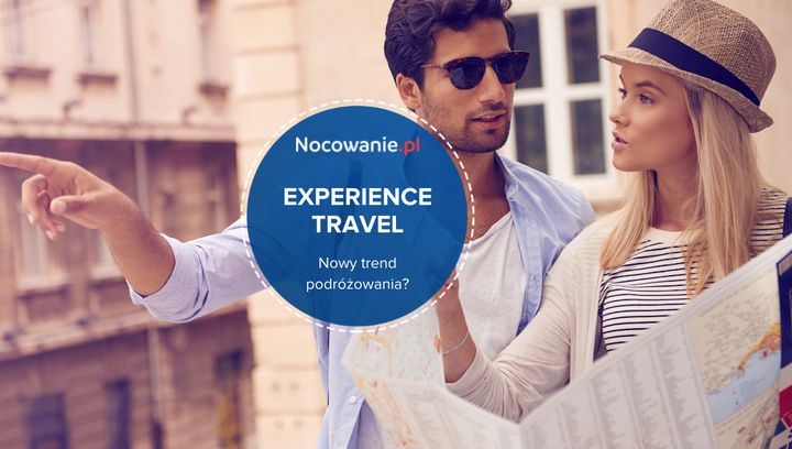 Experience travel - nowy trend w polskiej turystyce?