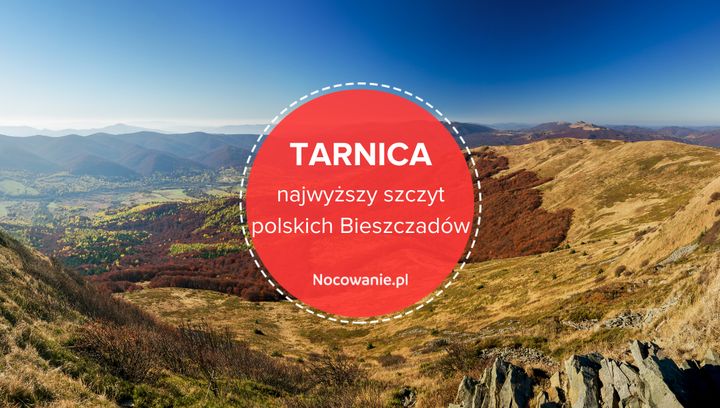 Tarnica - najwyższy szczyt polskich Bieszczadów