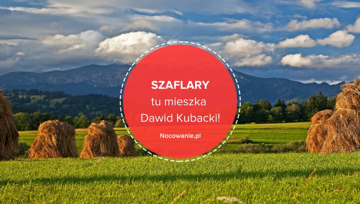 Szaflary - tu mieszka Dawid Kubacki. Sprawdź, co zobaczyć w tej miejscowości!