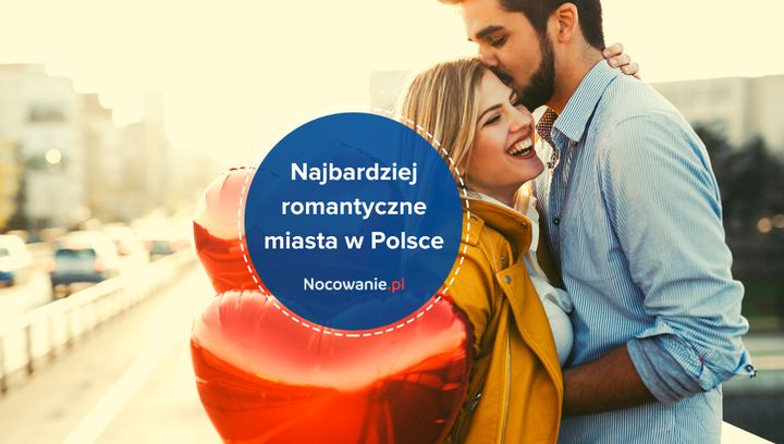 Ranking najbardziej romantycznych miast Polski