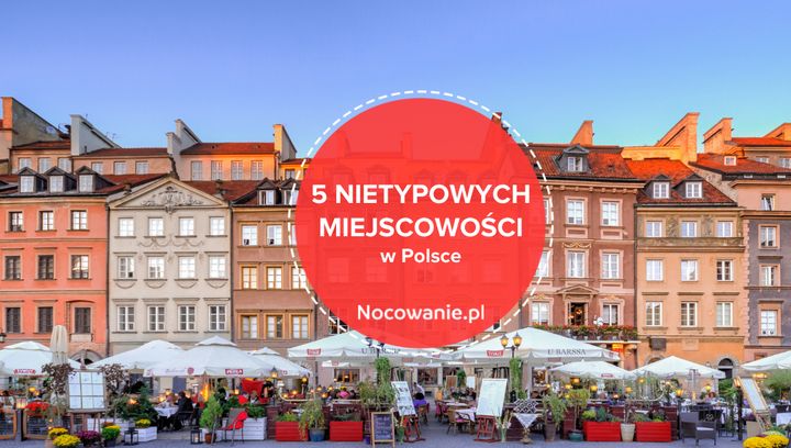 5 nietypowych miejscowości w Polsce