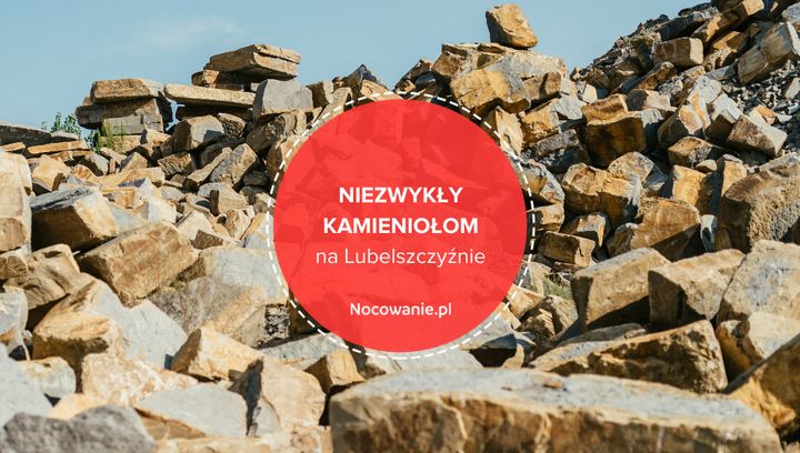 Niezwykły kamieniołom na Lubelszczyźnie. Świetna opcja na krótki wyjazd