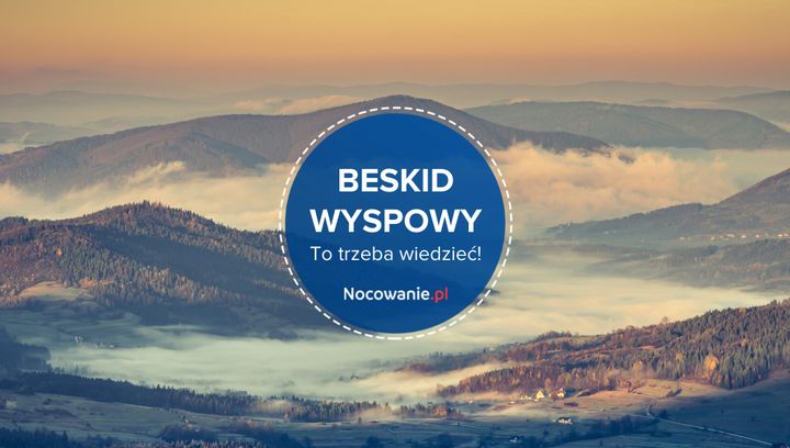 Beskid Wyspowy. Wszystko, co warto wiedzieć