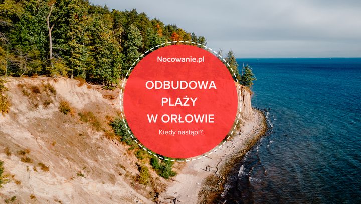 Odbudowa wyjątkowej plaży w Orłowie. Znamy termin