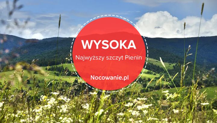 Jej wysokość Wysoka - najwyższy szczyt Pienin