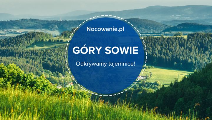 Góry Sowie - odkrywamy ich tajemnice