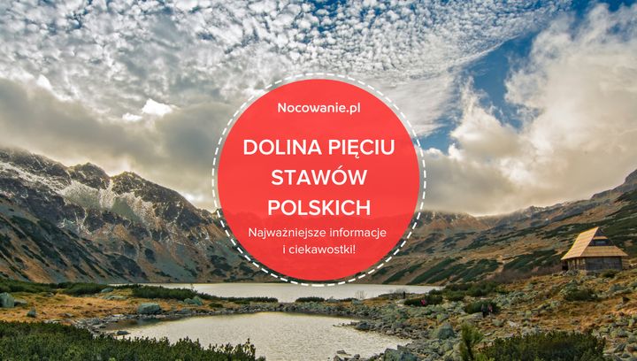 Dolina Pięciu Stawów Polskich - najważniejsze informacje i ciekawostki